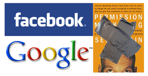 Have Facebook and Google Killed Permission Marketing