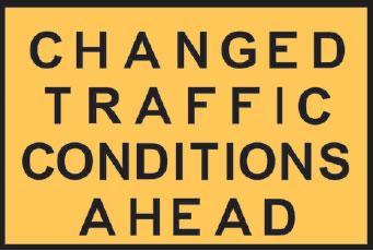 Changed Traffic Conditions Ahead