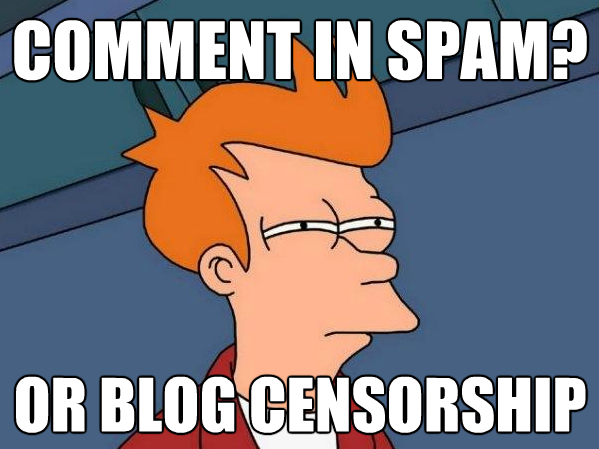 Fry Meme Spam or Blog Censorship