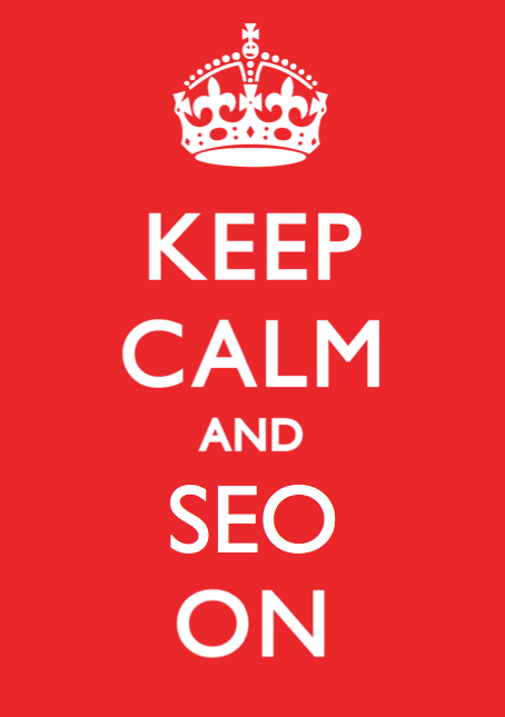 Keep Calm and SEO On