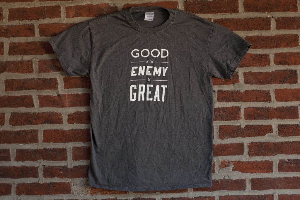 Good Is The Enemy of Great