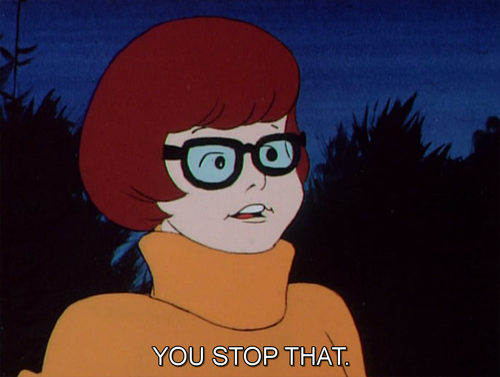 Velma Says You Stop That!