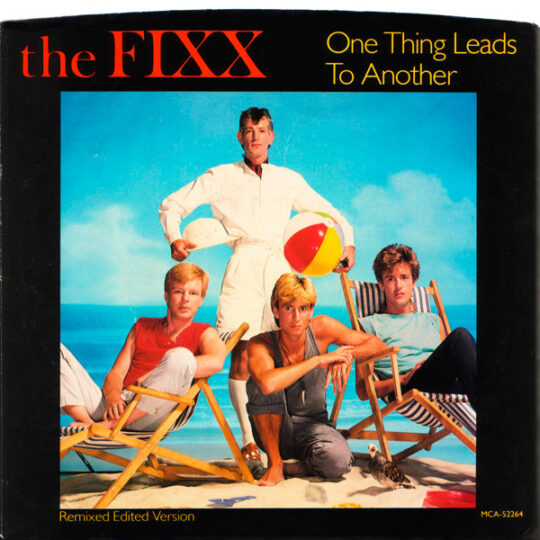 One Thing Leads to Another by The Fixx